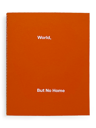 World, But No Home